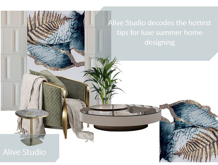 Alive Studio Decodes the Hottest Tips for Luxe Summer Home Designing